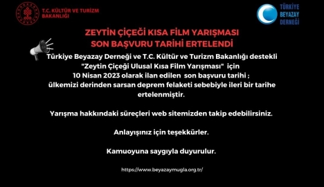 ZEYTİN ÇİÇEĞİ ULUSAL KISA FİLM YARIŞMASI ERTELEME 