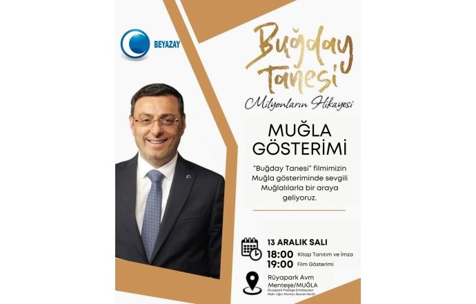 BUĞDAY TANESİ MUĞLA GÖSTERİMİ ve KİTAP İMZA TÖRENİ